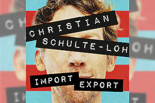 Christian Schulte-Loh - Import Export