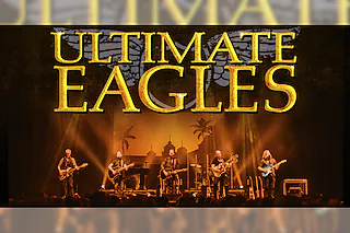 ULTIMATE EAGLES - The best Eagles Show in the World