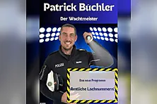 Patrick Büchler - Der Wachtmeister – Amtliche Lachnummern