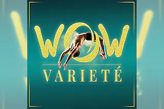 WOW Varieté - Akrobatikshow mit Musik und Tanz