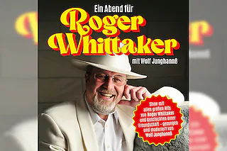 EIN ABEND FÜR ROGER WHITTAKER - gesungen und moderiert von Wolf Junghannß
