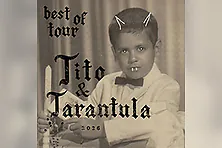 Tito & Tarantula - Best Of Tour 2026