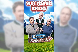 Wolfgang Krebs - Bayern liebt Dich