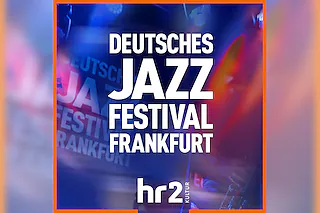Deutsches Jazzfestival Frankfurt