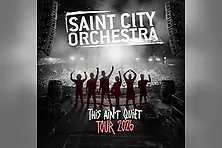 Saint City Orchestra - This Ain´t Quiet Tour 2026