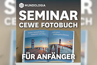 MUNDOLOGIA-Seminar: CEWE Fotobuch für Anfänger