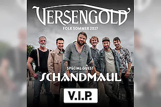 VERSENGOLD - FOLK SOMMER 2027 - VIP-Tickets