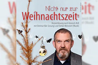 Nicht nur zur Weihnachtszeit - Konzertlesung mit Dietmar Bär und Stefan Weinzierl