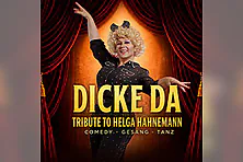 DICKE DA - Tribute to Helga Hahnemann