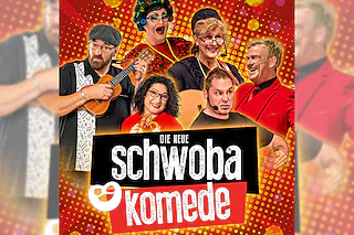 Die neue Schwoba Komede - „Der schwäbische Comedy-Mix“