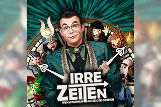 IRRE ZEITEN - Wenn Puppen am Zeiger drehen