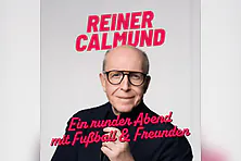 Reiner Calmund - Ein runder Abend mit Fußball & Freunden