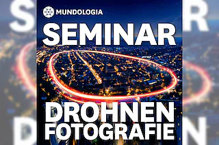 MUNDOLOGIA-Seminar: Drohnenfotografie