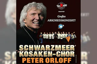 PETER ORLOFF & SCHWARZMEER KOSAKEN-CHOR - Das Abschiedskonzert