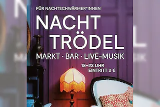 Nachttrödel - Abbau frühestens ab 22:30 Uhr !
