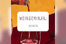 Rotwein Weinseminar