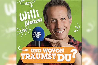 Willi live - UND WOVON TRÄUMST DU? - Die Show über Träume, Mut und das Leben