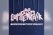 DAS LUMPENPACK - Bevor der Mut dich verlässt