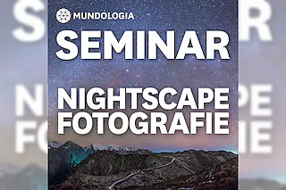 MUNDOLOGIA-Seminar: Nightscape Fotografie