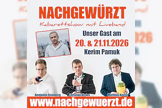 Nachgewürzt - Die Kabarettshow mit Liveband - Gast: Kerim Pamuk