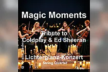 Magic Moments - Tribute to Coldplay & Ed Sheeran - String Quartet im Lichterglanz