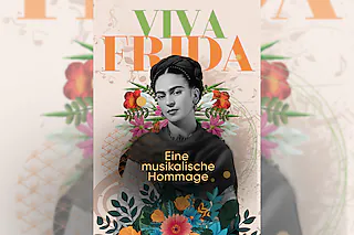 Viva Frida - Eine musikalische Hommage