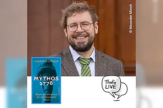 Thalia x FAZ - Zukunft gestalten: Hiram Kümper im Gespräch mit Alexander Armbruster - „Mythos 1776“