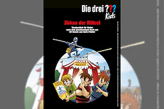 Die drei ??? Kids - „Zirkus der Rätsel“