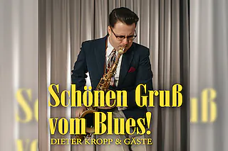 Schönen Gruß vom Blues! - mit Lorenz Knauft (fällt aus) Ersatz: The Rosmaity & Dreier Brothers