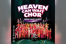 Heaven Can Wait Chor - Jetzt erst recht!