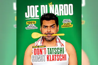 Joe di Nardo - „DON`T TATSCHI SONST KLATSCHI“