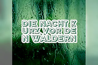 Die Nacht kurz vor den Wäldern - Theatertag!