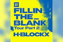 H-BLOCKX - FILLIN_THE_BLANK Tour Part 2