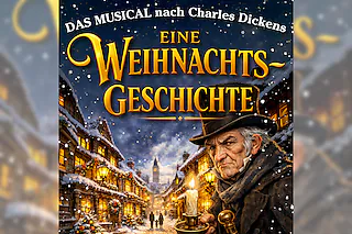 Eine Weihnachtsgeschichte - DAS MUSICAL nach Charles Dickens
