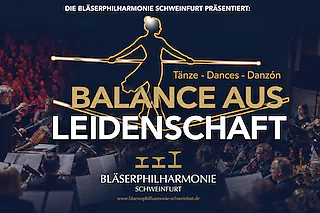 Bläserphilharmonie Schweinfurt - Balance aus Leidenschaft