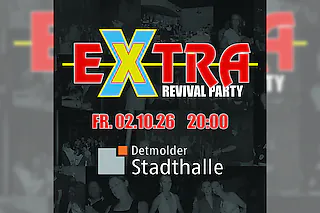 EXTRA Revival Party - Zurück in die legendäre Zeit
