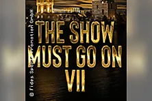 The Show Must Go On VII
