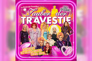 Zauber der Travestie - das Original - ...die schräg schrille andere Revue..