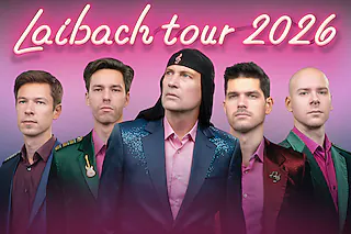 LAIBACH - IBD Booking & Libby Rockt präsentieren