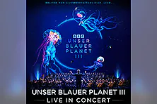 UNSER BLAUER PLANET III - Live in Concert 2027