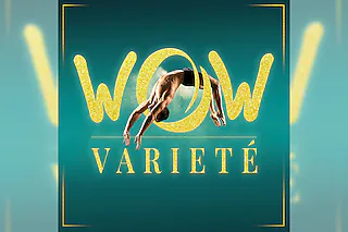 WOW - Varieté Dessau 2027