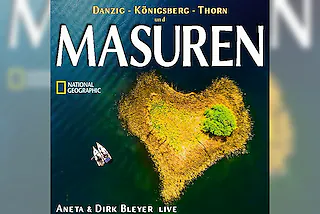 Live-Multivision „Masuren“ - die Städte Danzig, Königsberg, Thorn