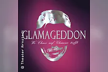 Glamageddon - Wo Chaos auf Glamour trifft