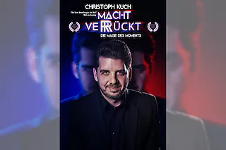 Christoh Kuch - macht verrückt - macht verrückt - Die Magie des Moments