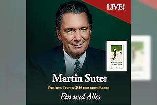 Martin Suter - Ein und Alles - Premieren-Tournee zum neuen Roman 2026