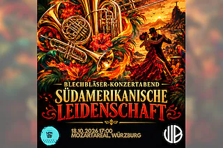 WUEBRASS Das Blechbläserkonzert: Südamerikanische Leidenschaft
