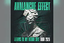 Avalanche Effect - LETTERS TO MY FUTURE SELF TOUR 2026