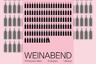 Weinabend - 111 Flaschen Wein, 11 Utopien und 1 Abend