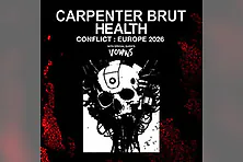 CARPENTER BRUT x HEALTH - Conflict : Europe Tour 2026