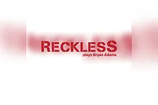 RECKLESS /A Tribute to Bryan Adams